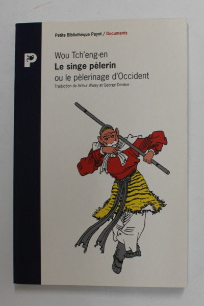LE SINGE PELERIN OU LE PELERINAGE D ' OCCIDENT par WOU TCH ' ENG - EN , 1992