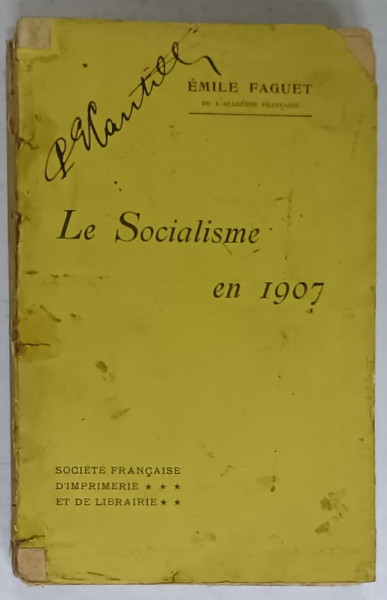 LE SOCIALISME EN 1907 par EMILE FAGUET , 1907