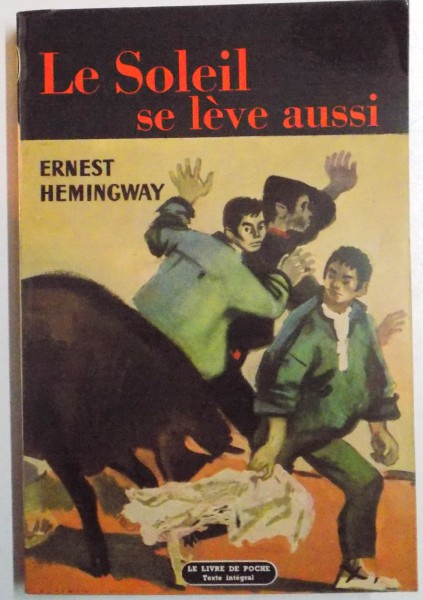 LE SOLEIL SE LEVE AUSSI par ERNEST HEMINGWAY , 1949