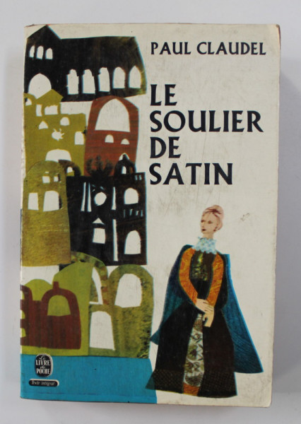 LE SOULIER DE SATIN par PAUL CLAUDEL , 1964