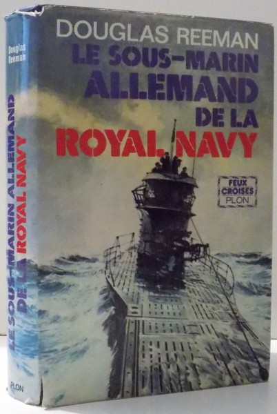 LE SOUS MARIN ALLEMAND DE LA ROYAL NAVY de DOUGLAS REEMAN , 1976