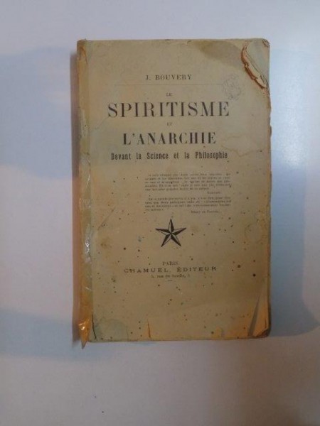 LE SPIRITISME ET L'ANARCHIE. DEVANT LA SCIENCE ET LA PHILOSOPHIE de J. BOUVERY