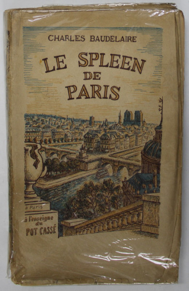 LE SPLEEN DE PARIS par CHARLES BAUDELAIRE , illustre par A.-F. COSYNS , COLLECTIONS'' POT CASSE '' , 1946 , EXEMPLAR 72 DIN 200 *