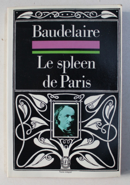 LE SPLEEN DE PARIS , PETITS POEMES EN PROSE par CHARLES BAUDELAIRE , 1972