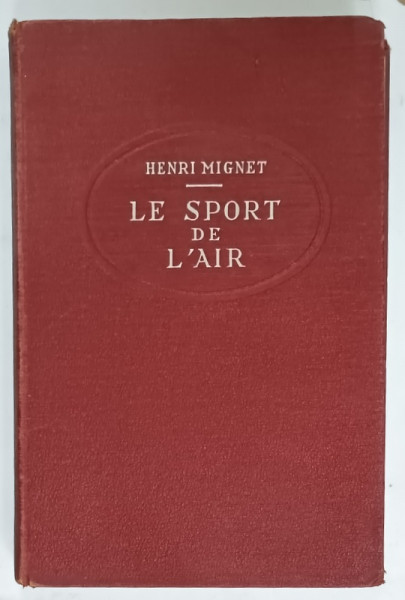 LE SPORT DE L 'AIR par HENRI MIGNET , 1937