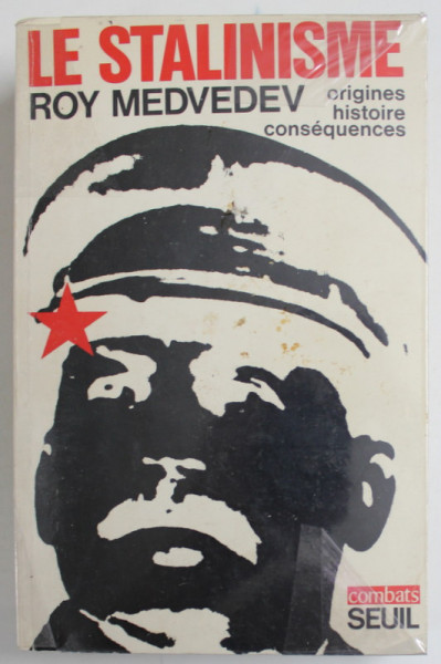 LE STALINISME par ROY MEDVEDEV , ORIGINES , HISTOIRE , CONSEQUENCES , 1972