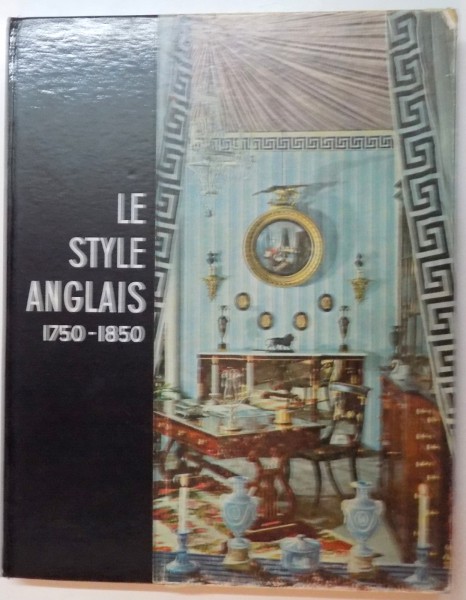 LE STYLE ANGLAIS 1750-1850 , 1959