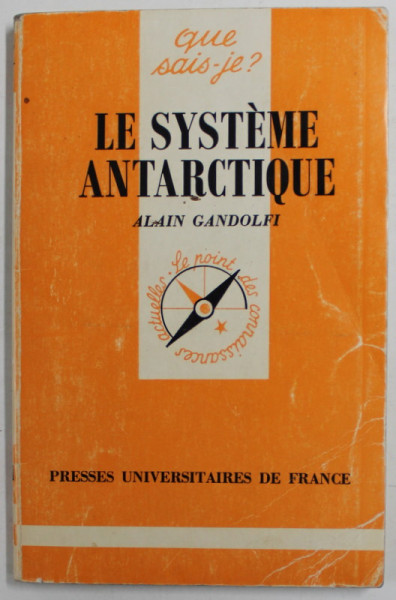 LE SYSTEME ANTARCTIQUE par ALAIN GANDOLFI , 1989