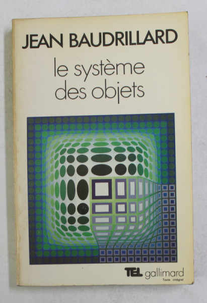 LE SYSTEME DES OBJETS par JEAN BAUDRILLARD , 1968