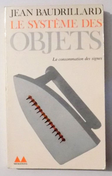 LE SYSTEME DES OBJETS par JEAN BAUDRILLARD , 1978