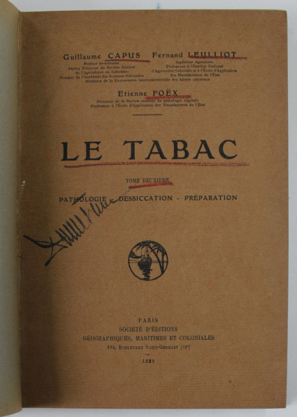 LE TABAC par GUILLAUME CAPUS ...ETIENNE FOEX , TOME DEUXIEME : PATHOLOGIE , DESSICCATION , PREPARATION , 1929