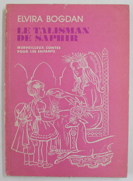 LE TALISMAN DE SAPHIR par ELVIRA BOGDAN , MERVEILLEUX CONTES POUR LES ENFANTS , 1979