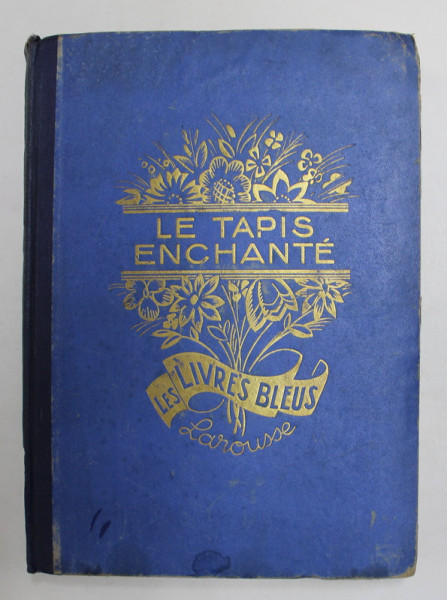 LE TAPIS ENCHANTE - LA PRINCESSE DE LA MER ET AUTRES CONTES , 1929 , COTORUL CU DEFECTE , PREZINTA URME DE UZURA SI PETE