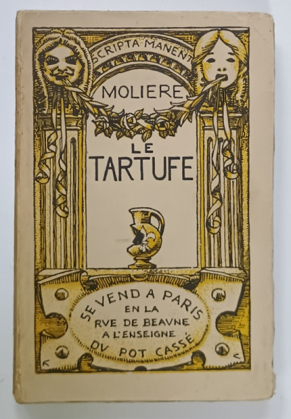 LE TARTUFE par MOLIERE , illustrations par HENRY CHAPRONT , A ; 'ENSEIGNE DU POT CASSE , 1928 , EXEMPLAR 754 DIN 2500 *