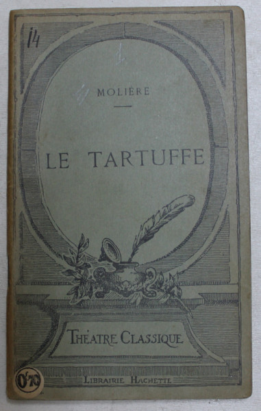LE TARTUFFE  , comedie par MOLIERE , EDITIE INTERBELICA