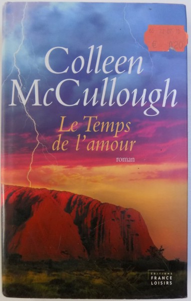 LE TEMPS DE L ' AMOUR par COLLEEN MCCULLOUGH , 2004
