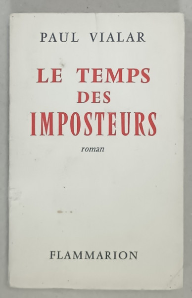 LE TEMPS DES IMPOSTEURS , roman par PAUL VIALAR , 1960