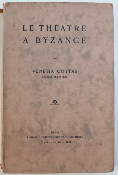 LE THEATRE  A BYZANCE par VENETIA COTTAS , 1931