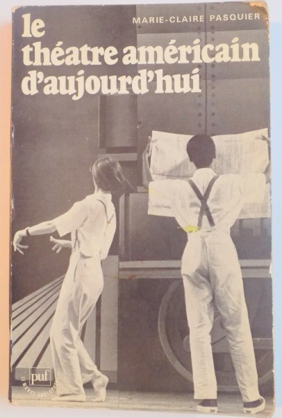 LE THEATRE AMERICAIN D'AUJOUR'HUI par MARIE CLAIRE PASQUIER , 1978