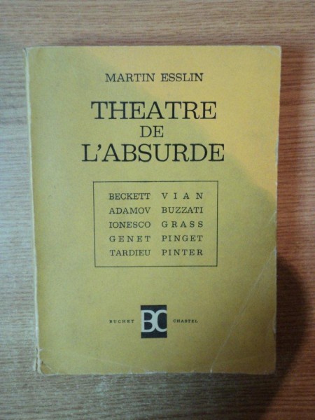 LE THEATRE DE L ' ABSURDE  ( THE THEATRE OF THE ABSURD ) par MARTIN ESSLIN , Paris