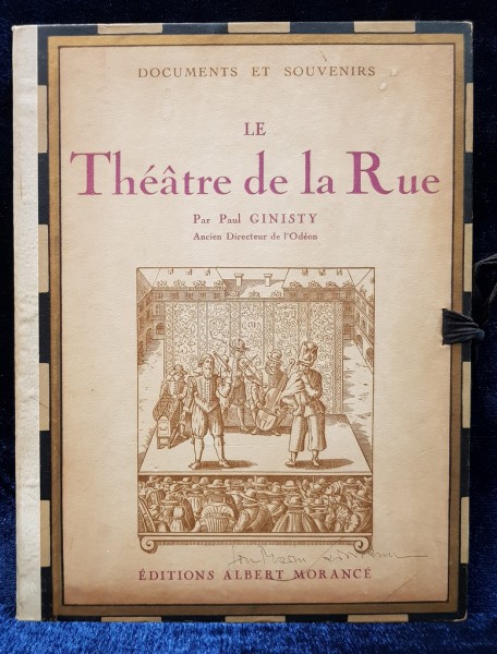 LE Theatre de la Rue par Paul GINISTY - Paris, 1925