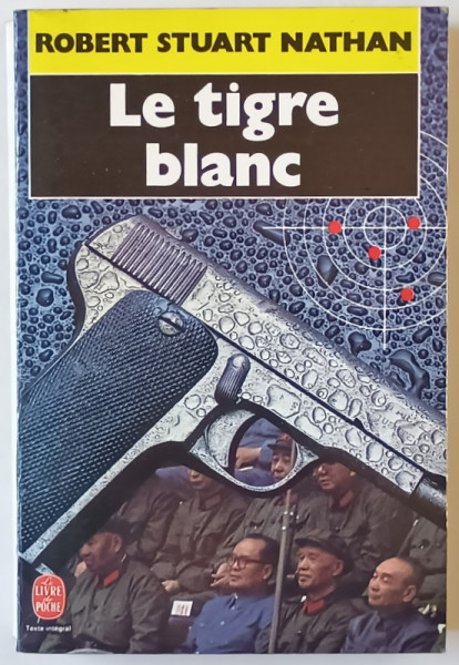 LE TIGRE BLANC par ROBERT STUART NATHAN , 1987