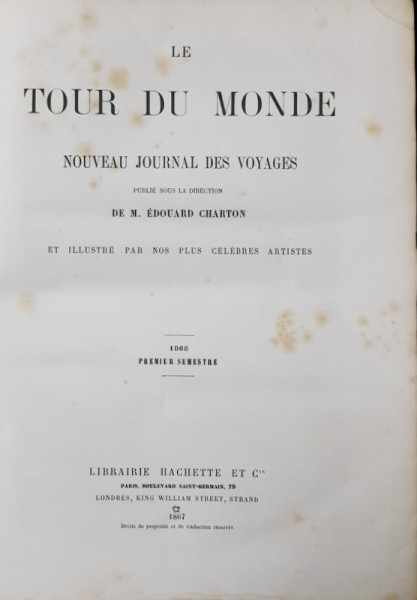 LE TOUR DU MONDE - NOUVEAU JOURNAL DES VOYAGES , CONTINE UN CAPITOL DEDICAT ROMANIEI *, 1868