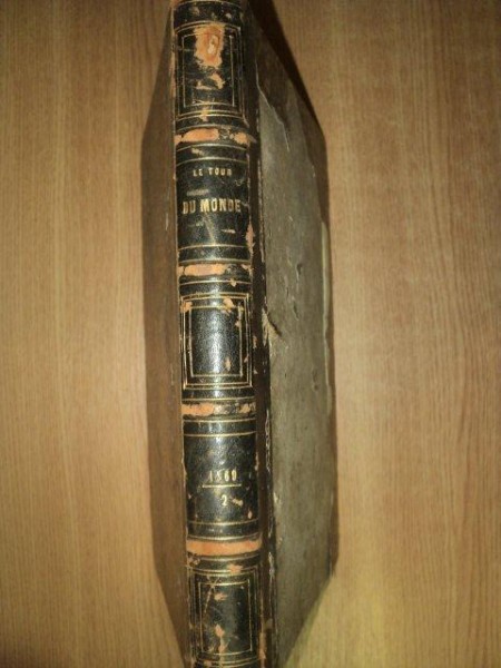 LE TOUR DU MONDE, NOUVEAU JOURNAL DES VOYAGES- M. EDOUARD CHARTON, LEIPZIG 1869