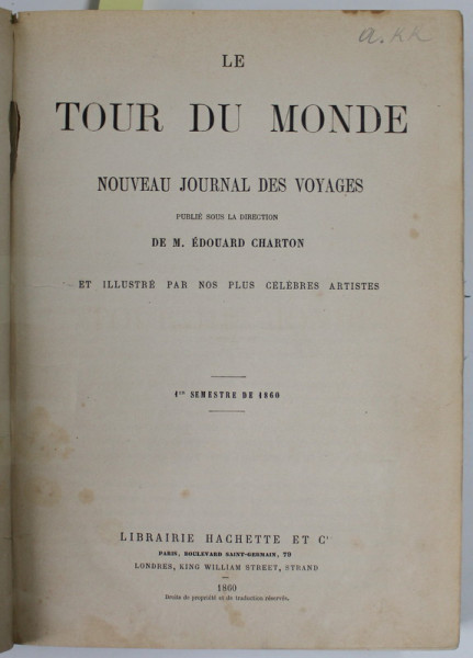 LE TOUR DU MONDE , NOUVEAU JOURNAL  DES VOYAGES , PREMIER  et DEUXIEME SEMESTRE 1860
