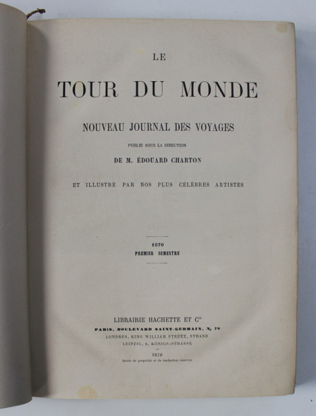 LE TOUR DU MONDE - NOUVEAU JOURNAL DES VOYAGES , PREMIER SEMESTRE,  1870