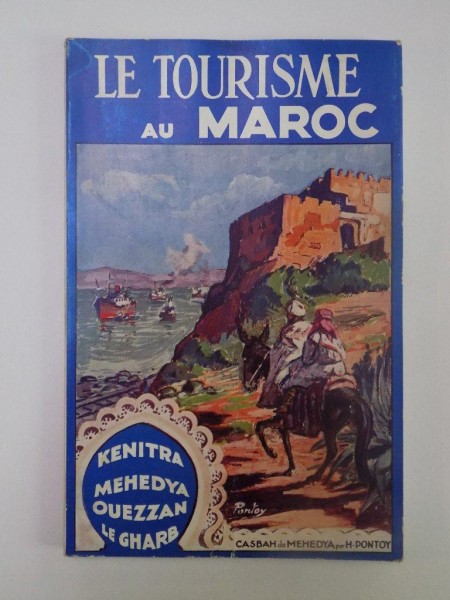 LE TOURISME AU MAROC. LE GHARB KENITRA - MEHEDYA OUEZZAN  1931