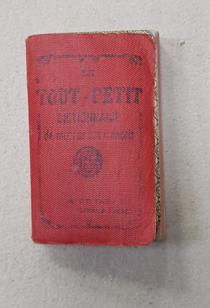 LE TOUT - PETIT DICTIONNAIRE DE MOTS USUELS FRANCAIS , EDITIE FORMAT LILIPUT , PERIOADA INTERBELICA