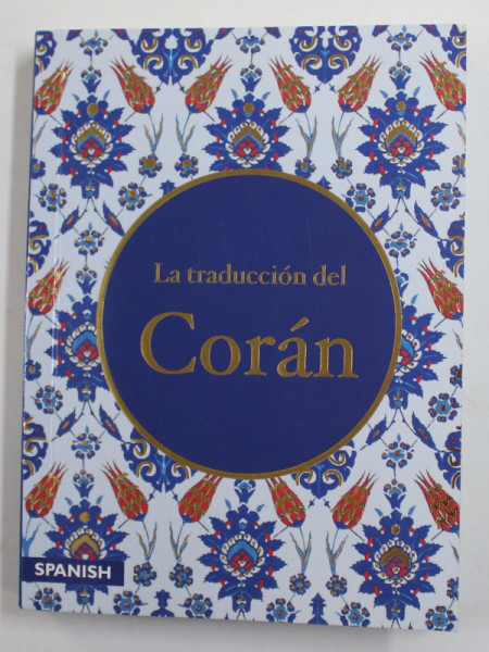 LE TRADUCCION  DEL CORAN , TRADUCIDO por JULIO CORTES , 2017