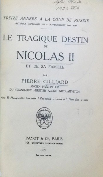 LE TRAGIQUE DESTIN DE NICOLAS II ET DE SA FAMILLE de PIERRE GILLIARD, 1923