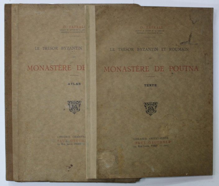 LE TRESOR BYZANTIN ET ROUMAIN DU MONASTERE DE POUTNA par O . TAFRALI ,  DEUX VOLUMES : ATLAS et TEXTE , 1925