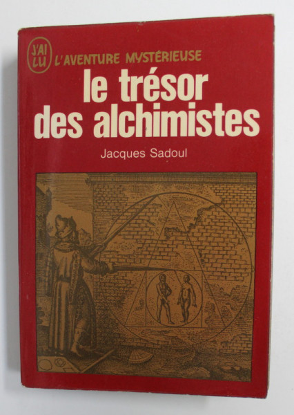 LE TRESOR DES ALCHIMISTES par JACQUES SADOUL , 1971