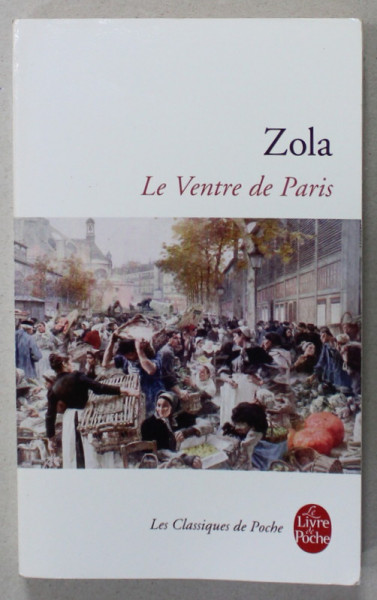 LE VENTRE DE PARIS par EMILE ZOLA , 2010