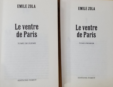 LE VENTRE DE PARIS par EMILE ZOLA , VOLUMELE I - II , 1979