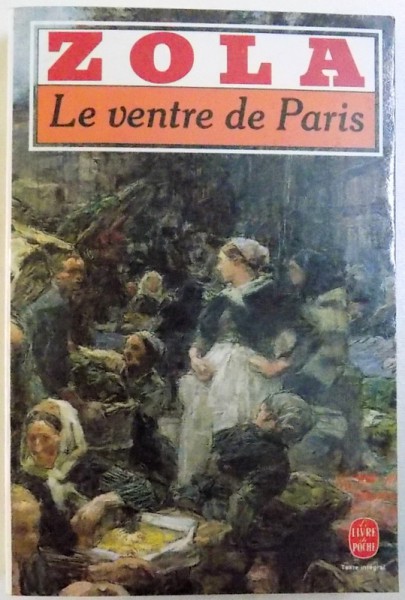 LE VENTRE DE PARIS par ZOLA , 1984