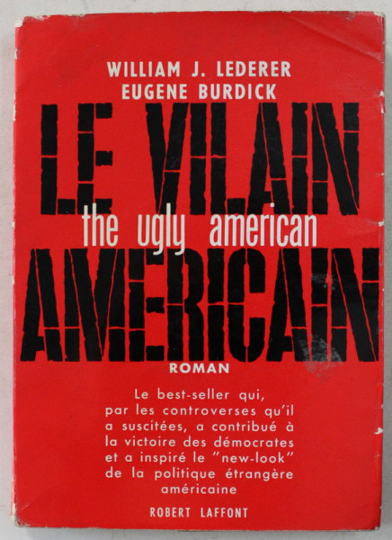 LE VILAIN AMERICAIN - THE UGLY AMERICAN par WILLIAM J. LEDERER et EUGENE BURDICK , 1961