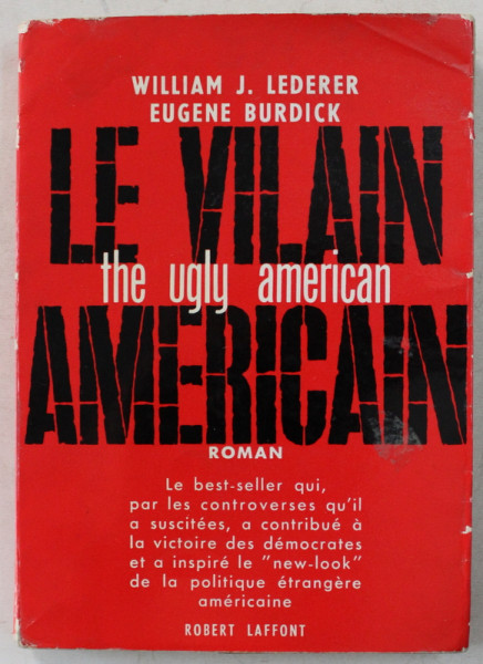 LE VILAIN AMERICAIN - THE UGLY AMERICAN par WILLIAM J. LEDERER et EUGENE BURDICK , 1961