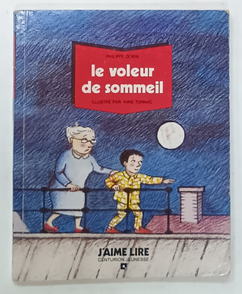 LE VOLEUR DE SOMMEIL par PHILIPPE DORIN , illustree par ANNE TONNAC , ANII '90