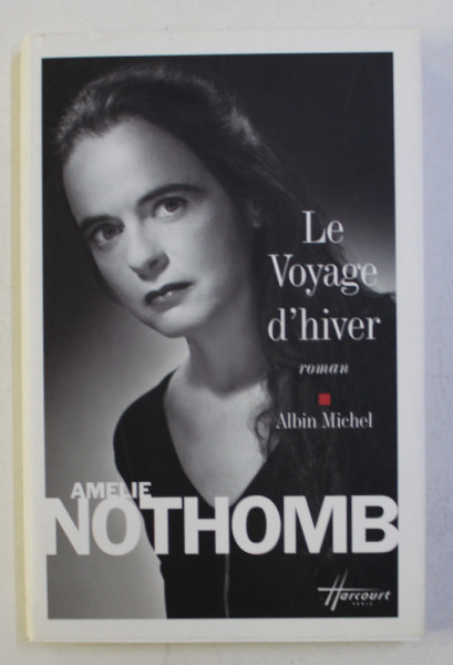 LE VOYAGE D ' HIVER par AMELIE NOTHOMB , 2009