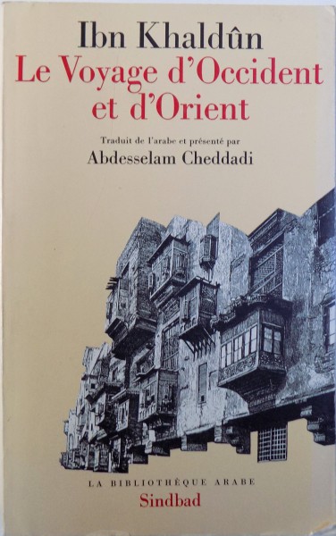 LE VOYAGE D ' OCCIDENT ET D' ORIENT par IBN KHALDUN , 1984