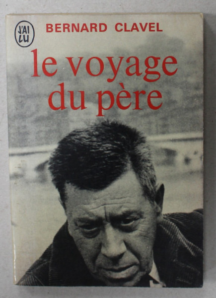 LE VOYAGE DU PERE par BERNARD CLAVEL  , 1965
