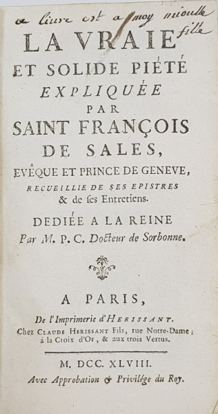 LA VRAIE ET SOLIDE PIETE EXPLIQUE PAR SAINT FRANCOIS DE SALES par M.P.C. DOCTEUR DE SORBONNE , 1748
