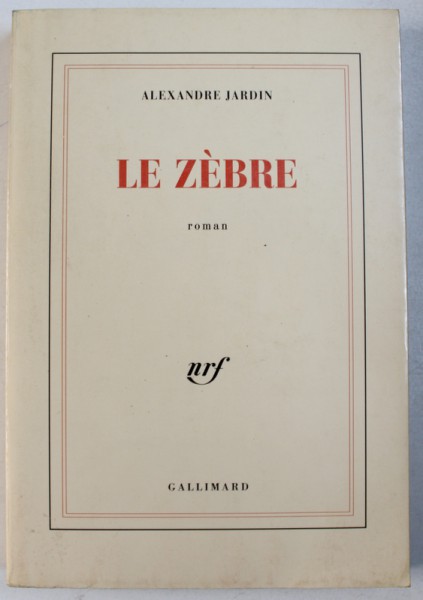 LE ZEBRE par ALEXANDRE JARDIN , 1988