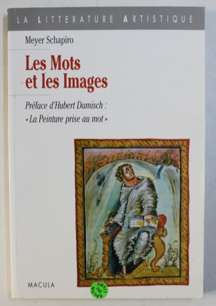 LES MOTS ET LES IMAGES - SEMIOTIQUE DU LANGAGE VISUEL  par MEYER SCHAPIRO , 2000