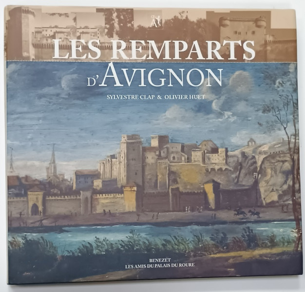 LEA REMPARTS D ' AVIGNON par SYLVESTRE CLAP et OLIVIER HUET , 2005