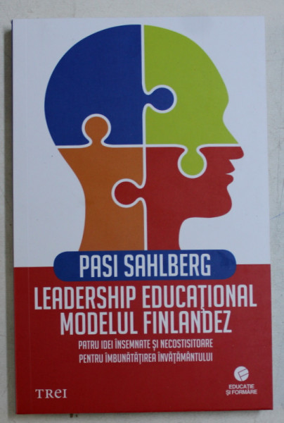 LEADERSHIP EDUCATIONAL  - MODELUL FINLANDEZ de PASI SAHLBERG , 2019